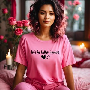 "let's be better humans" Tee