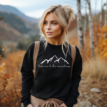 Load image into Gallery viewer, &quot;Take me to the Mountains&quot; Crewneck Sweatshirt
