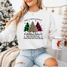 Load image into Gallery viewer, &quot;Tree Tops Glisten....Children Don&#39;t Listen&quot; Crewneck
