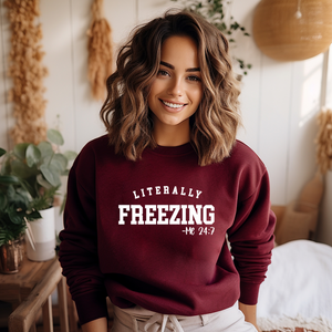 "Literally Freezing" Crewneck Sweatshirt