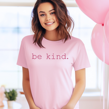 Load image into Gallery viewer, &quot;be kind&quot; Tee
