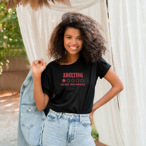 "Adulting - Do Not Recommended" Tee